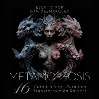 [Spanish] - Metamorfosis: 16 Catalizadores Para Una Transformación Radical