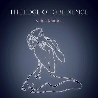 The Edge of Obedience: Erotic BDSM novel audiobook exploring the raw beauty of surrender, the ache of restraint, and the power found in giving everything