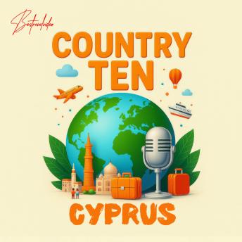 COUNTRY TEN – CYPRUS: Explore the World, One Country at a Time!