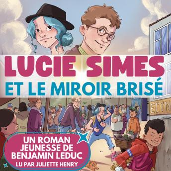 [French] - Lucie Simes et le miroir brisé: Roman d'aventure jeunesse dès 8 ans