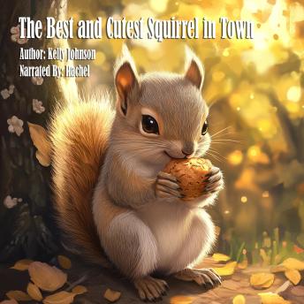The Best and Cutest Squirrel in Town Cover