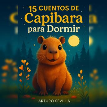 [Spanish] - 15 Cuentos de Capibara para Dormir