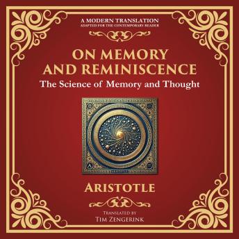 On Memory and Reminiscence: The Science of Memory and Thought