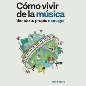 [Spanish] - Cómo vivir de la música: siendo tu propio manager