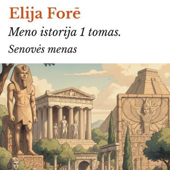 [Lithuanian] - Meno istorija 1 tomas.: Senovės menas