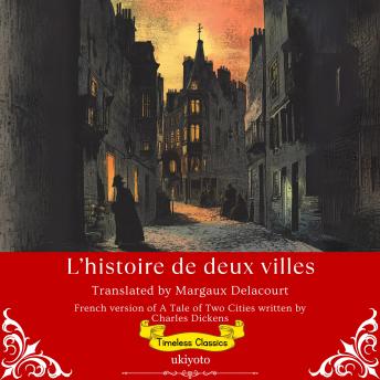 [French] - L’histoire de deux villes | French Translation of A Tale of Two Cities