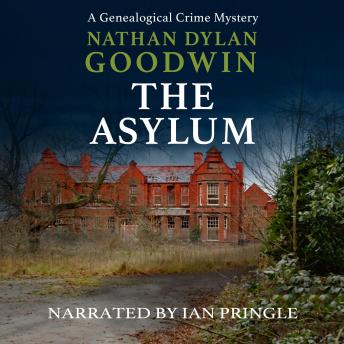 The Asylum: A Morton Farrier, Forensic Genealogist Short Story