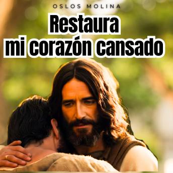 [Spanish] - Restaura mi corazón cansado: Redención