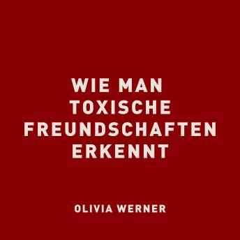 [German] - Wie man toxische Freundschaften erkennt