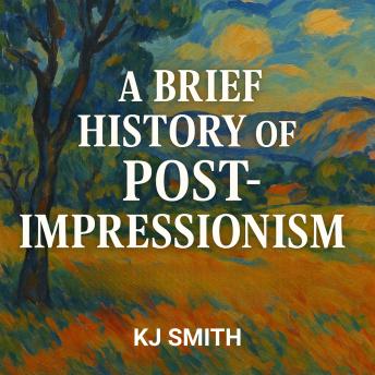 A Brief History of Post-Impressionism