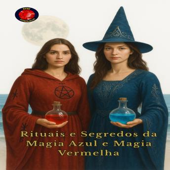[Portuguese] - Rituais e Segredos da Magia Azul e Magia Vermelha