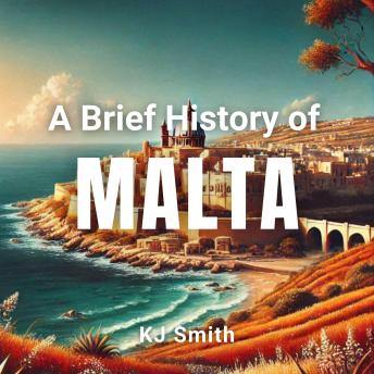 A Brief History of Malta
