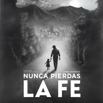 [Spanish] - Nunca Pierdas la Fe Vol. I: Un viaje a través del duelo, un destino hacia la sanación.