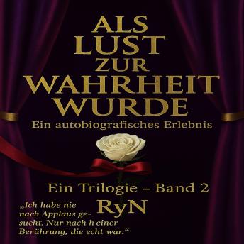 [German] - 50 Tage der Leidenschaft - Als Lust zur Wahrheit wurde: Als Lust zur Wahrheit wurde