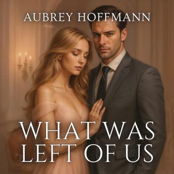 What Was Left of Us