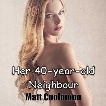 Her Forty Year Old Neighbour: Young Wife Elle