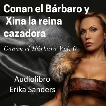 [Spanish] - Conan el Bárbaro y  Xina la Reina Cazadora: Conan el Bárbaro Vol. 0