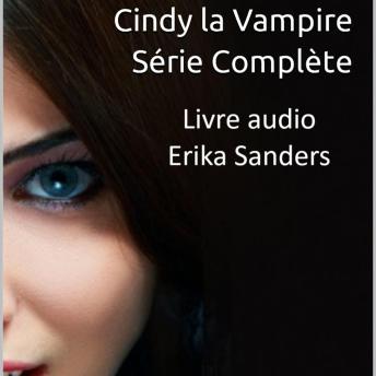 [French] - Cindy la Vampire. Série Complète: Cindy la Vampire Vols. 1 à 10