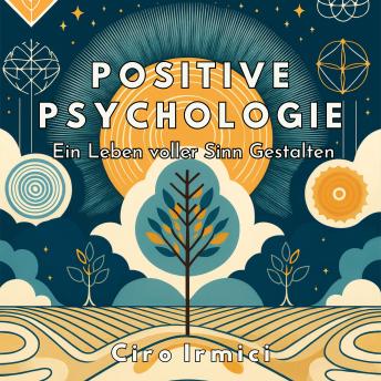 [Spanish] - Positive Psychologie: Ein Leben voller Sinn Gestalten