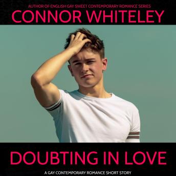 Doubting In Love: A Gay University Romance Short Story