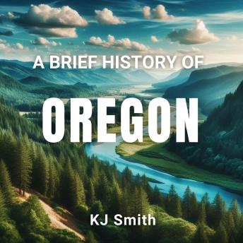 A Brief History of Oregon