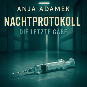 [German] - Nachtprotokoll: Die letzte Gabe