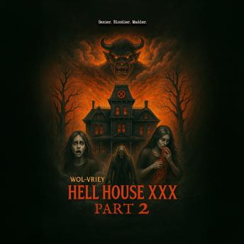 Hell House XXX (Part 2)
