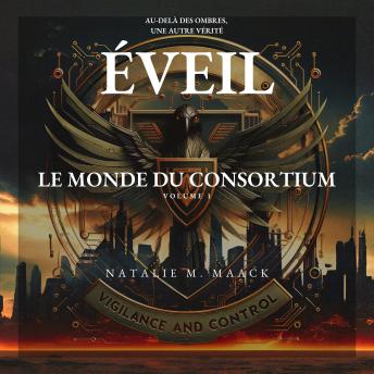 [French] - Éveil : Le Monde du Consortium: Au-delà des ombres, une autre vérité