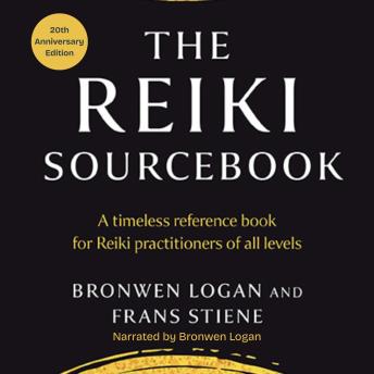 The Reiki Sourcebook 20th Anniversary Edition: A timeless reference book for Reiki practitioners of all levels