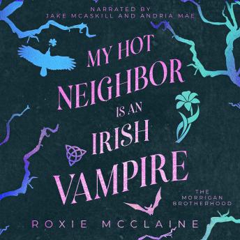 My Hot Neighbor is an Irish Vampire