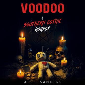 Voodoo: A Southern Gothic Horror