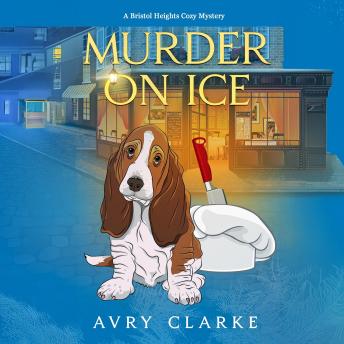 Murder On Ice: A Bristol Heights Cozy Mystery