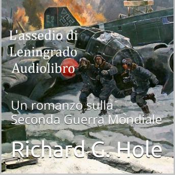[Italian] - L'assedio di Leningrado: Un romanzo sulla Seconda Guerra Mondiale