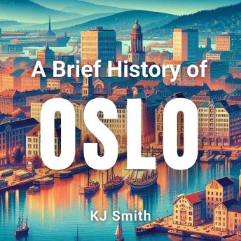 A Brief History of Oslo