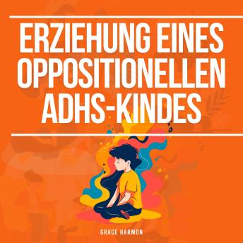 [German] - Erziehung eines impulsiven ADHS-Kindes: Positive Erziehungsstrategien zur Verbesserung der emotionalen Kontrolle und Selbstregulation