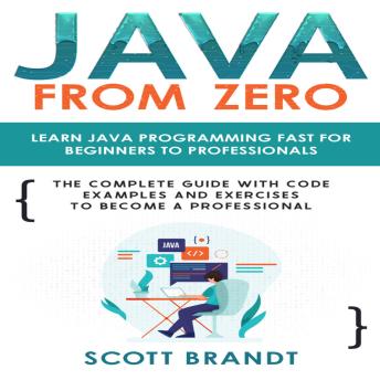 Java From Zero: Learn Java Programming Fast for Beginners to ...