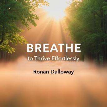 BREATHE to Thrive Effortlessly: 'Elevate your experience with Breathe to Thrive Effortlessly! Engaging audio lessons tailored for your thriving journey.'