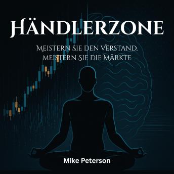 [German] - Händlerzone: Meistern Sie den Verstand, meistern Sie die Märkte