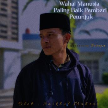 [Aymara] - Wahai Manusia Paling Baik Pemberi Petunjuk: AudioSholawat