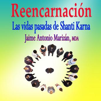 [Spanish] - Reencarnacion: Las vidas pasadas de Shanti Karna