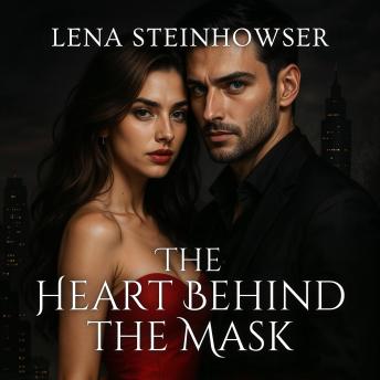 The Heart Behind the Mask