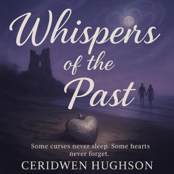 Whispers of the Past: A Spellbinding Sweet Welsh Romance