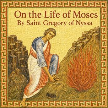 On the Life of Moses: or, On Virtue