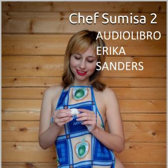 [Spanish] - Chef Sumisa 2: El Master chef: Dominación y Sumisión Erótica 11