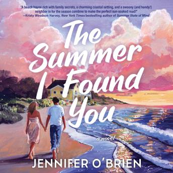 The Summer I Found You: A Novel
