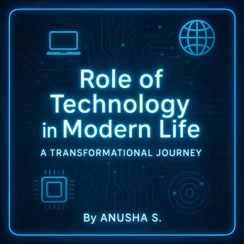 English – Role of Technology – Documentary Voice: 'How Innovation and Digital Tools Shape Our Daily Lives'