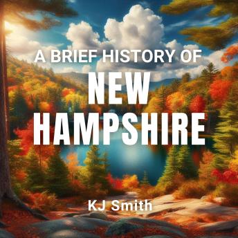 A Brief History of New Hampshire