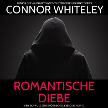 [German] - Romantische Diebe: Eine schwule zeitgenössische Liebesgeschichte