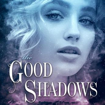 The Good Shadows