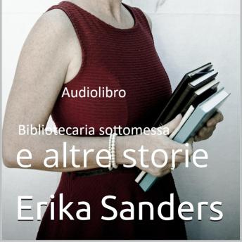 [Italian] - Bibliotecaria Sottomessa e altre storie: Collezione di dominazione erotica 05